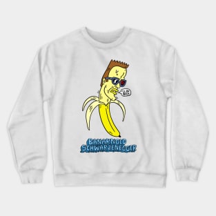 Banarnold Schwarzenegger Crewneck Sweatshirt